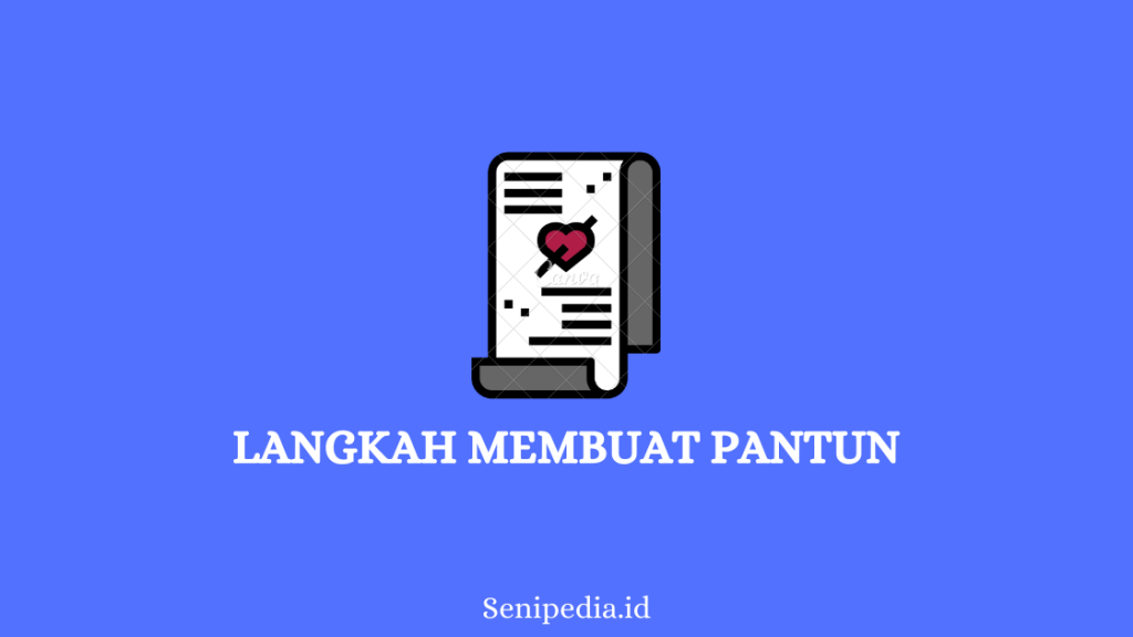 Langkah-langkah membuat Pantun