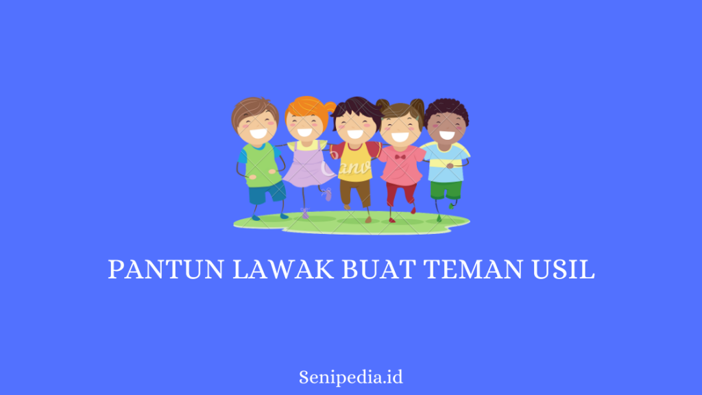 Pantun lawak buat teman usil