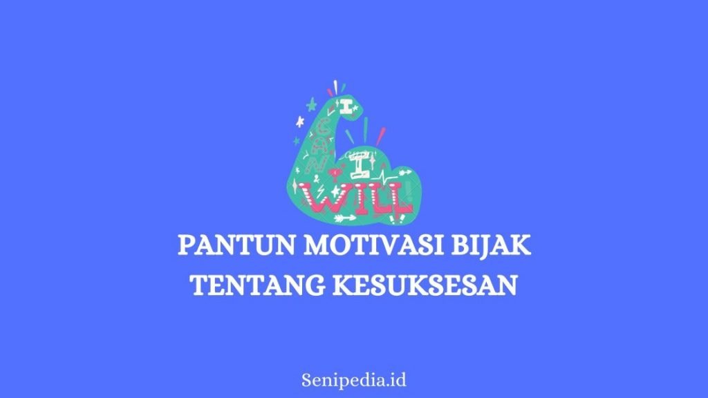 Pantun motivasi bijak kesuksesan
