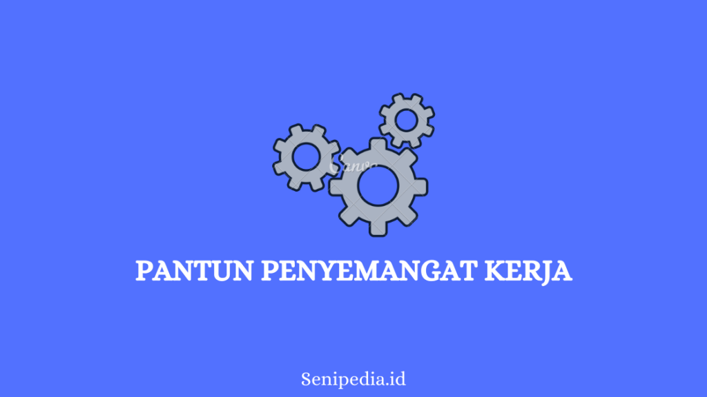 Pantun penyemangat kerja