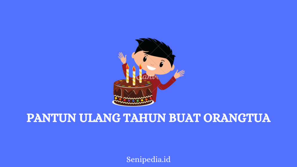 Pantun Ulang Tahun buat Orangtua